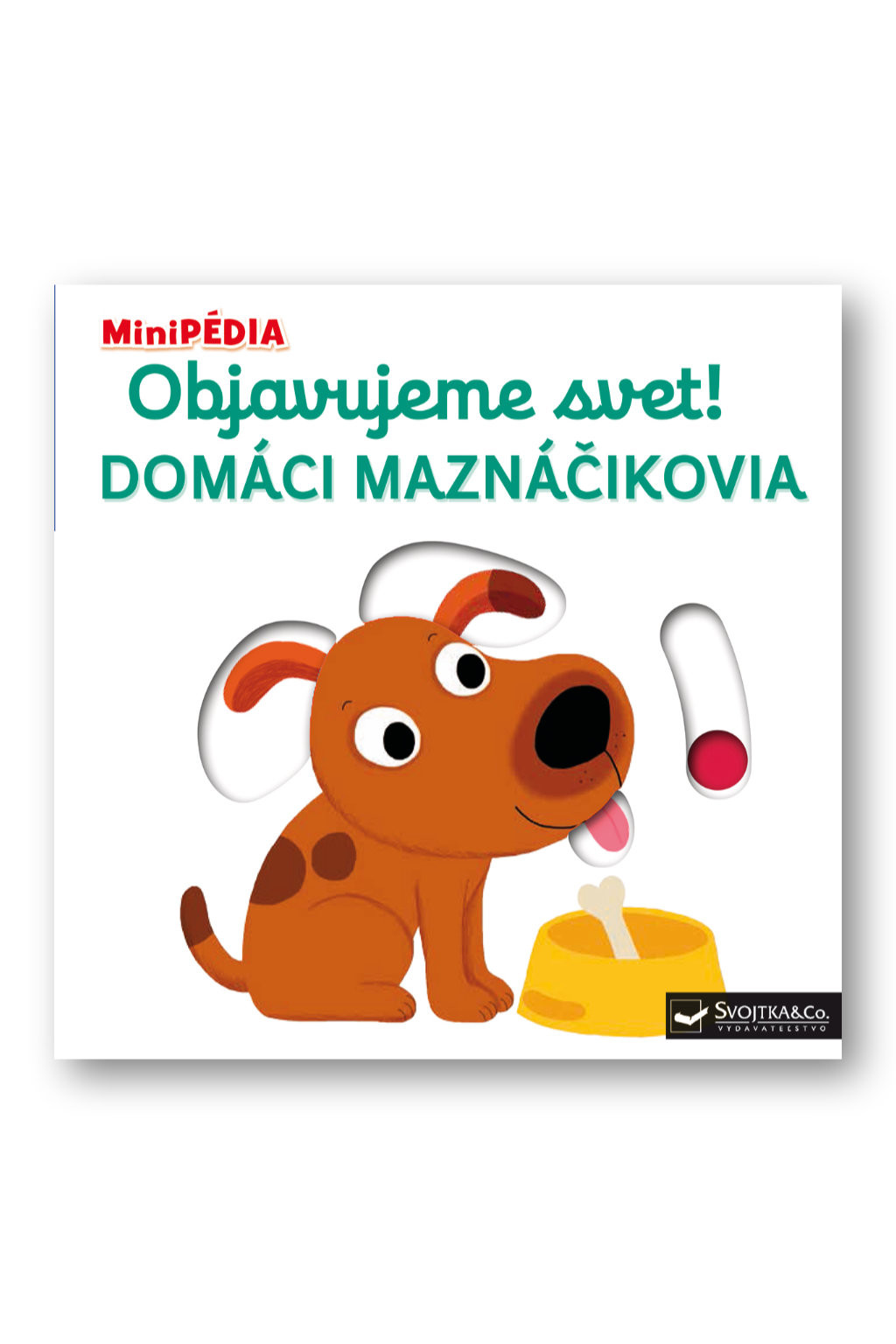 Svojtka MiniPÉDIA – Objavujeme svet! Domáci maznáčikovia