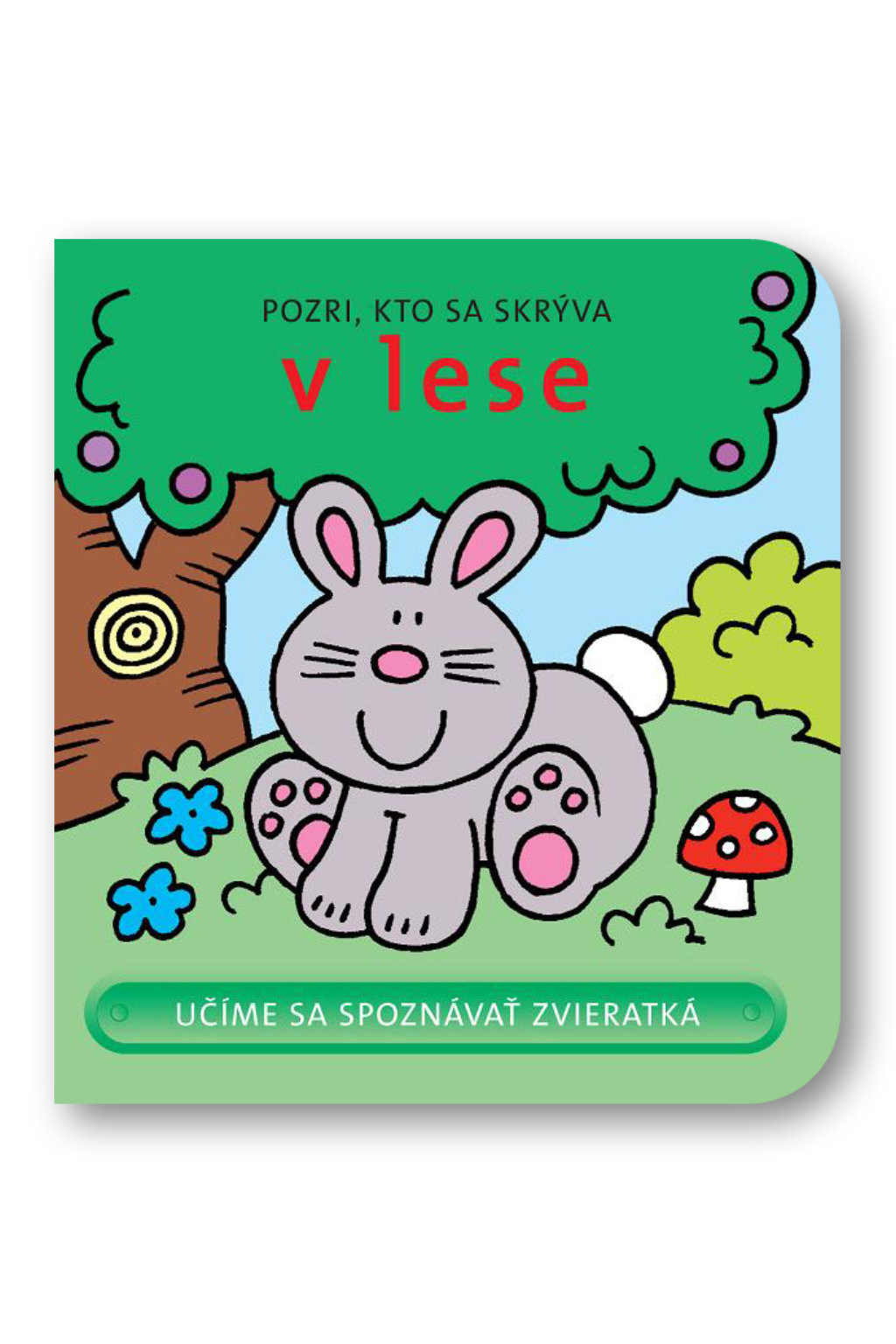 Svojtka Pozri, kto sa skrýva v lese