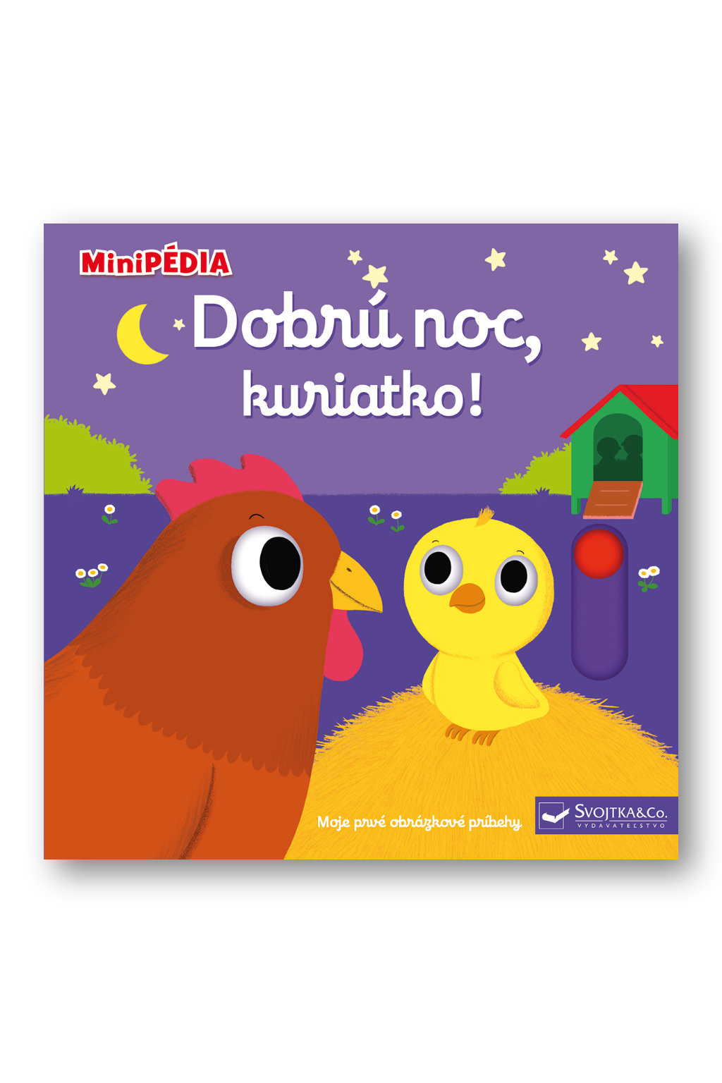 Svojtka MiniPÉDIA – Dobrú noc, kuriatko!